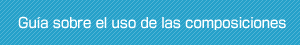 Guía sobre el uso de las composiciones